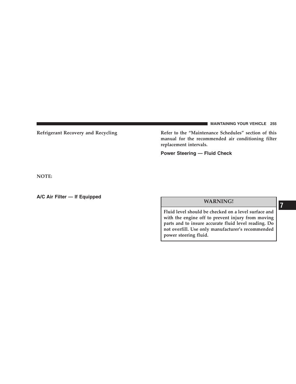 A/c air filter — if equipped, Power steering — fluid check | Chrysler 2006 300 SRT User Manual | Page 255 / 320