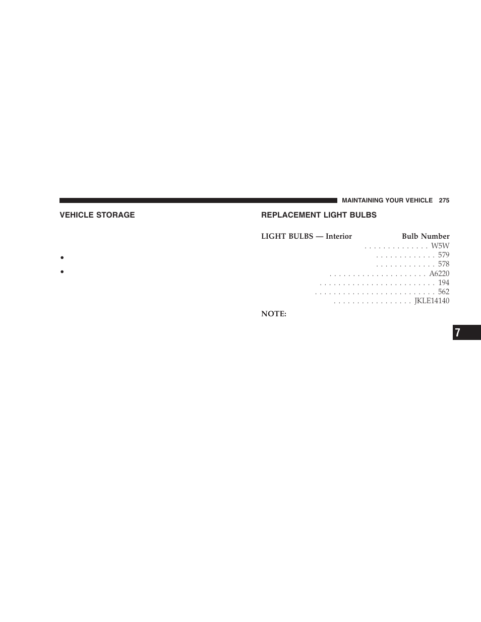Vehicle storage, Replacement light bulbs | Chrysler 2006 300 SRT User Manual | Page 275 / 320