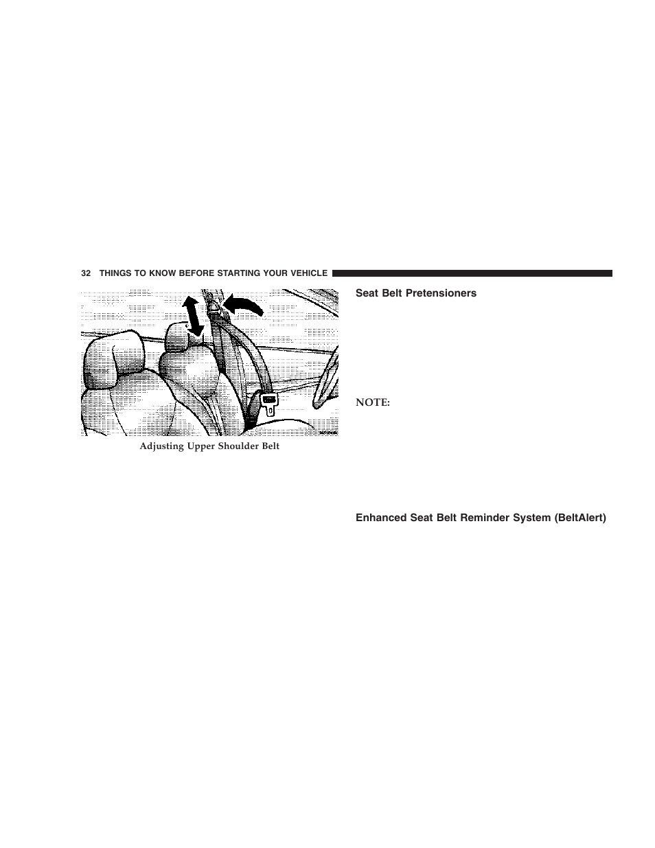 Seat belt pretensioners, Enhanced seat belt reminder system, Beltalert) | Chrysler 2006 300 SRT User Manual | Page 32 / 320