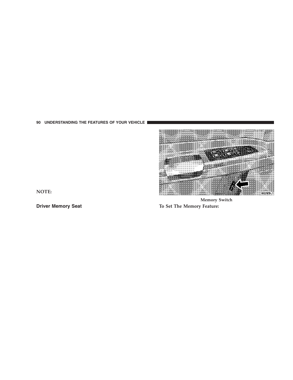 Driver memory seat | Chrysler 2006 300 SRT User Manual | Page 90 / 320