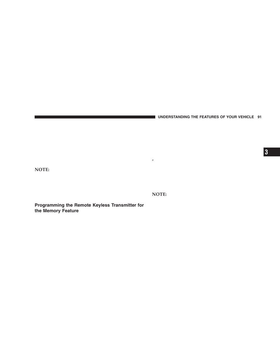 Programming the remote keyless transmitter, For the memory feature | Chrysler 2006 300 SRT User Manual | Page 91 / 320