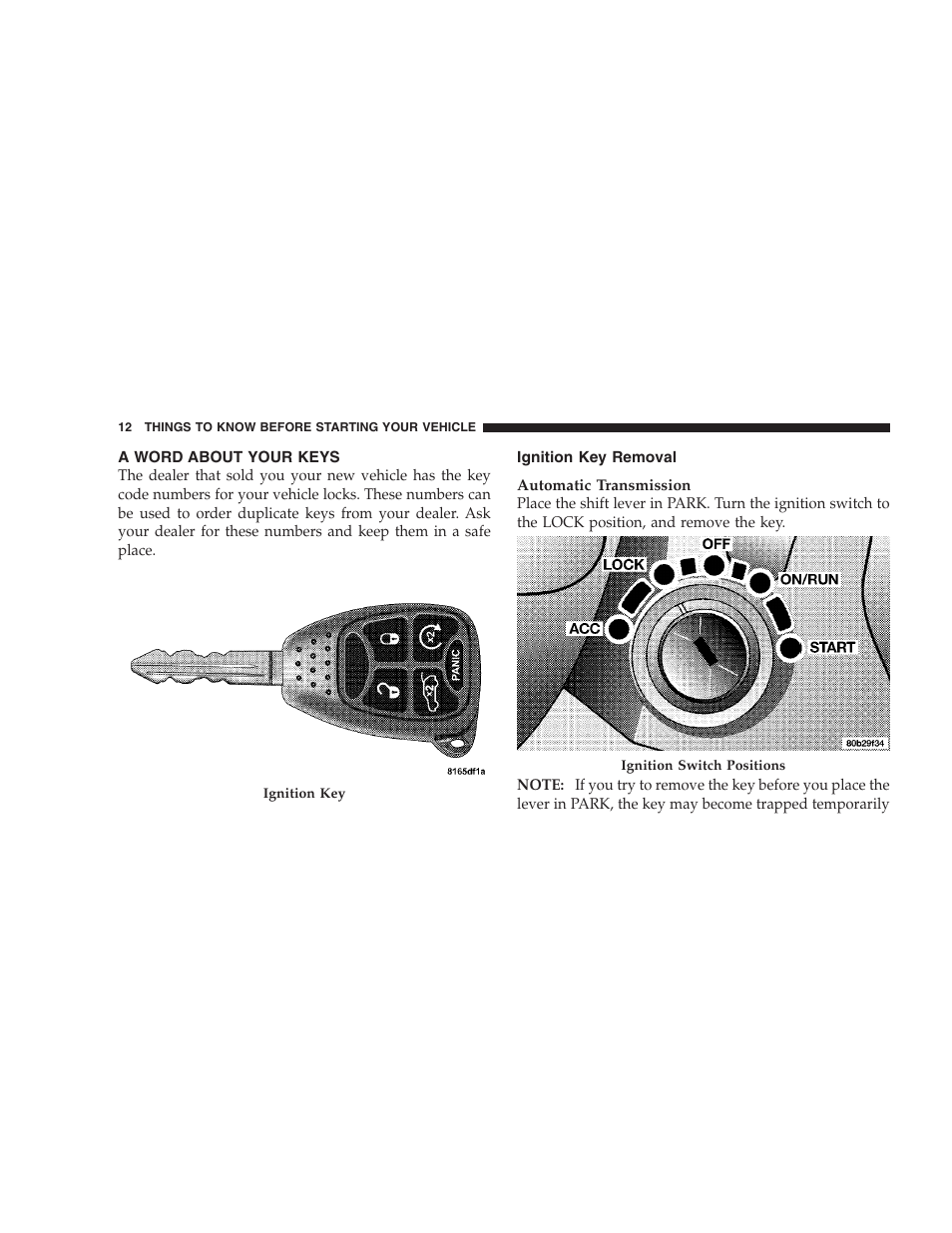 A word about your keys, Ignition key removal | Chrysler 2007 Aspen User Manual | Page 12 / 472