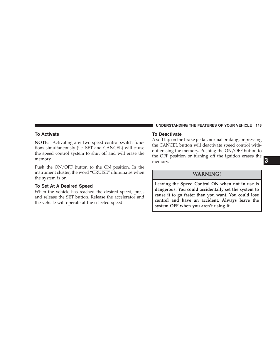 To activate, To set at a desired speed, To deactivate | Chrysler 2007 Aspen User Manual | Page 143 / 472
