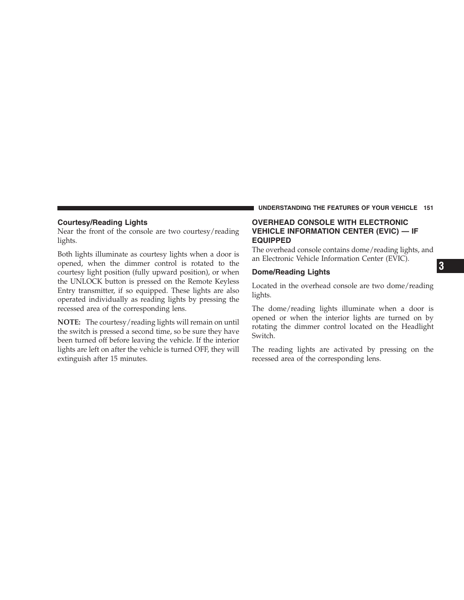 Courtesy/reading lights, Overhead console with electronic vehicle, Information center (evic) — if equipped | Dome/reading lights | Chrysler 2007 Aspen User Manual | Page 151 / 472