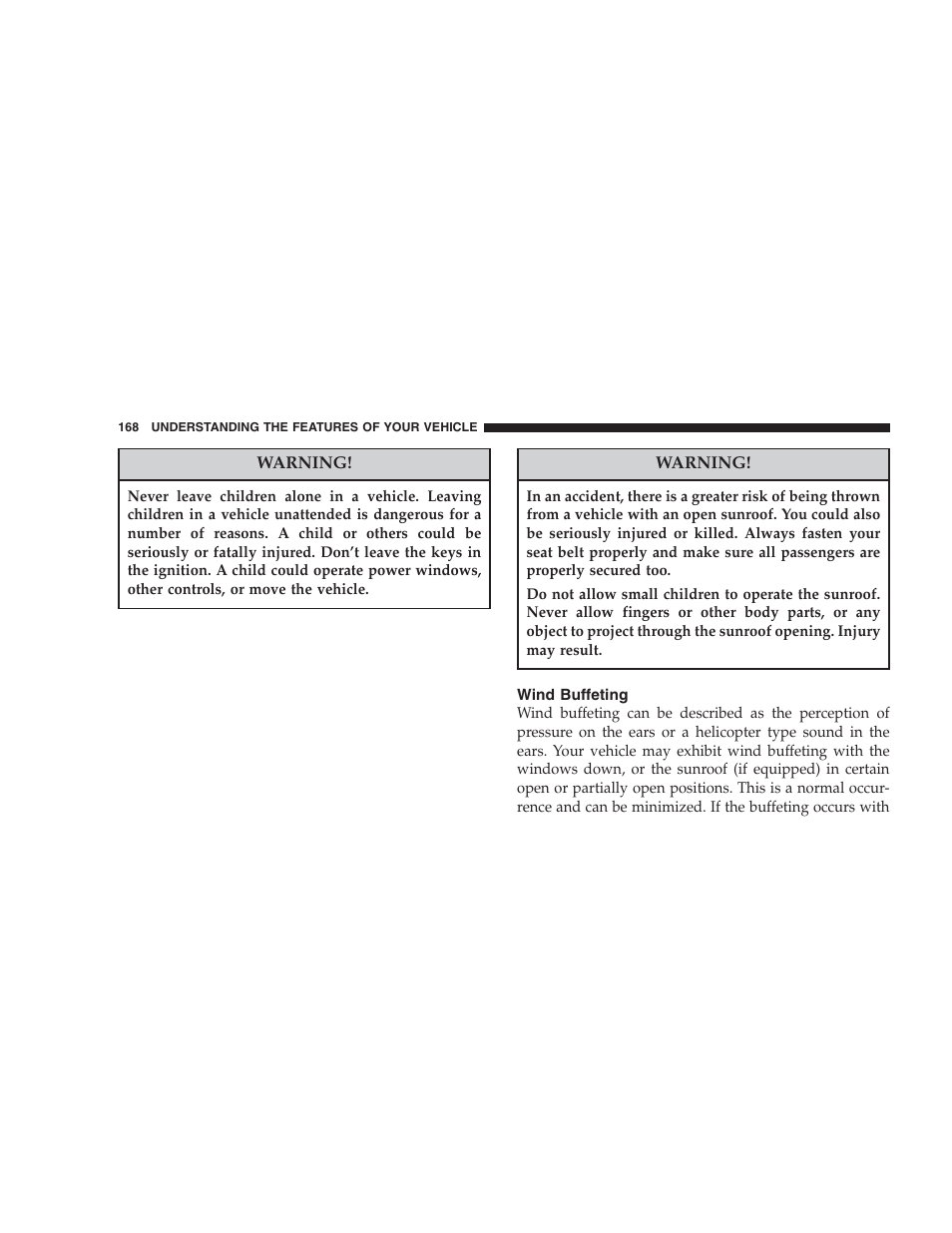 Wind buffeting | Chrysler 2007 Aspen User Manual | Page 168 / 472