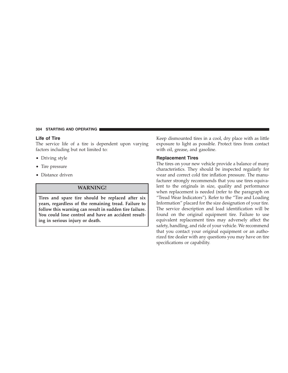 Life of tire, Replacement tires | Chrysler 2007 Aspen User Manual | Page 304 / 472