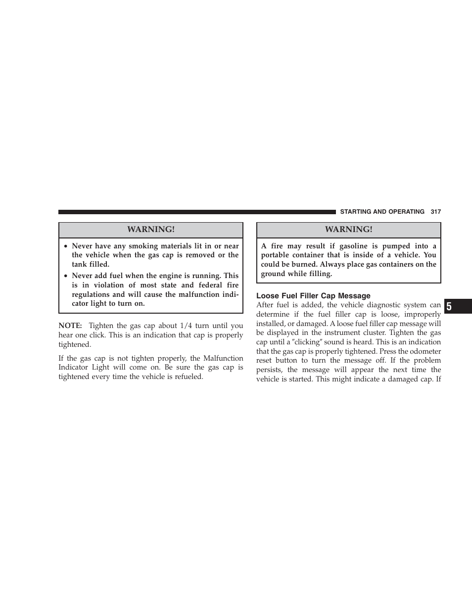 Loose fuel filler cap message | Chrysler 2007 Aspen User Manual | Page 317 / 472