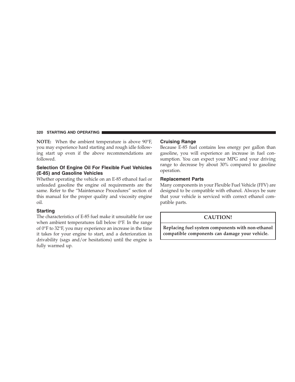 Selection of engine oil for flexible fuel, Vehicles (e-85) and gasoline vehicles, Starting | Cruising range, Replacement parts | Chrysler 2007 Aspen User Manual | Page 320 / 472