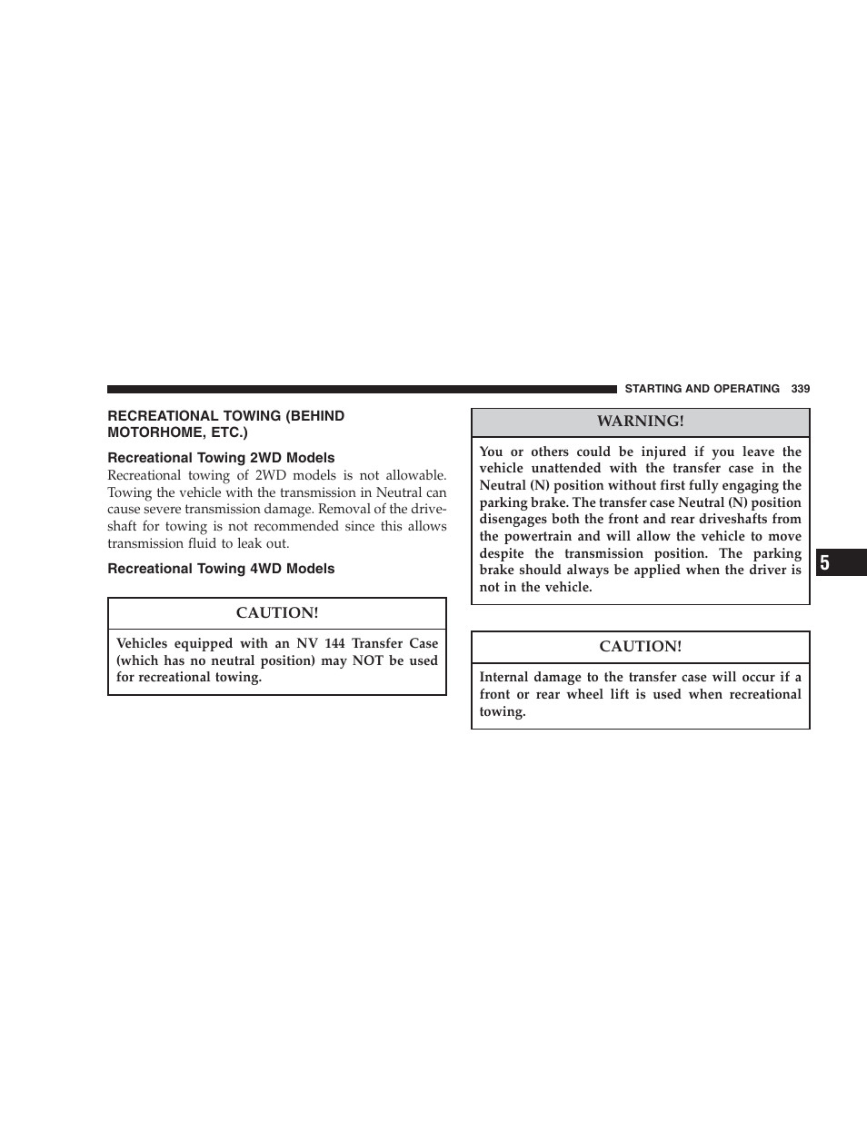 Recreational towing (behind motorhome, etc.), Recreational towing 2wd models, Recreational towing 4wd models | Chrysler 2007 Aspen User Manual | Page 339 / 472
