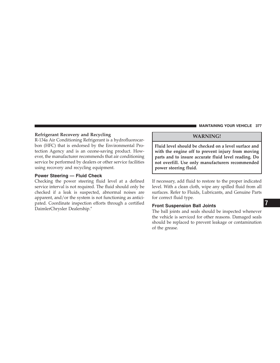 Power steering — fluid check, Front suspension ball joints | Chrysler 2007 Aspen User Manual | Page 377 / 472