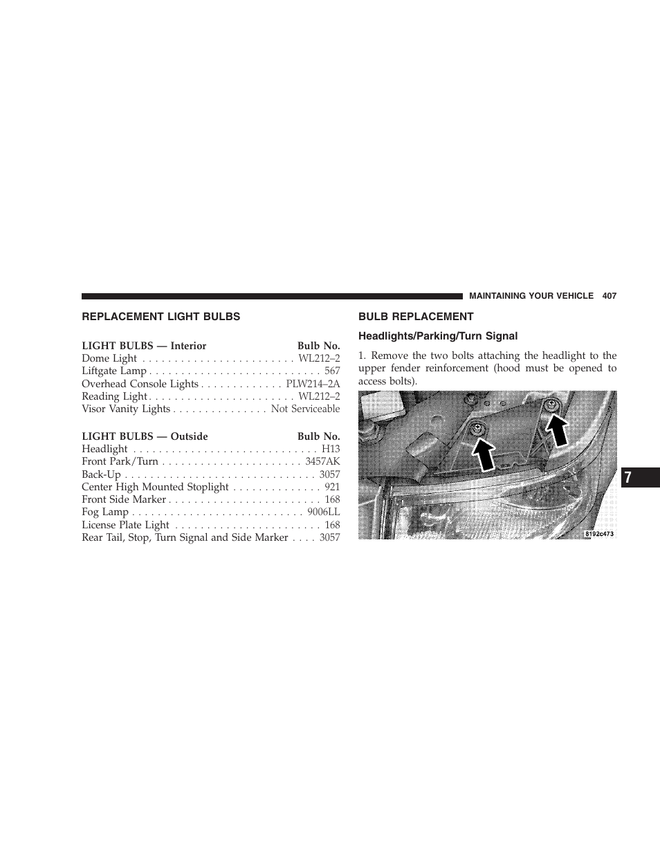Replacement light bulbs, Bulb replacement, Headlights/parking/turn signal | Chrysler 2007 Aspen User Manual | Page 407 / 472