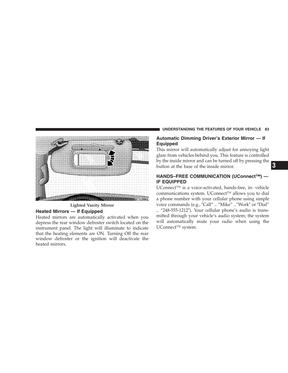 Heated mirrors — if equipped, Automatic dimming driver’s exterior mirror, If equipped | Hands–free communication (uconnect™) | Chrysler 2007 Aspen User Manual | Page 83 / 472