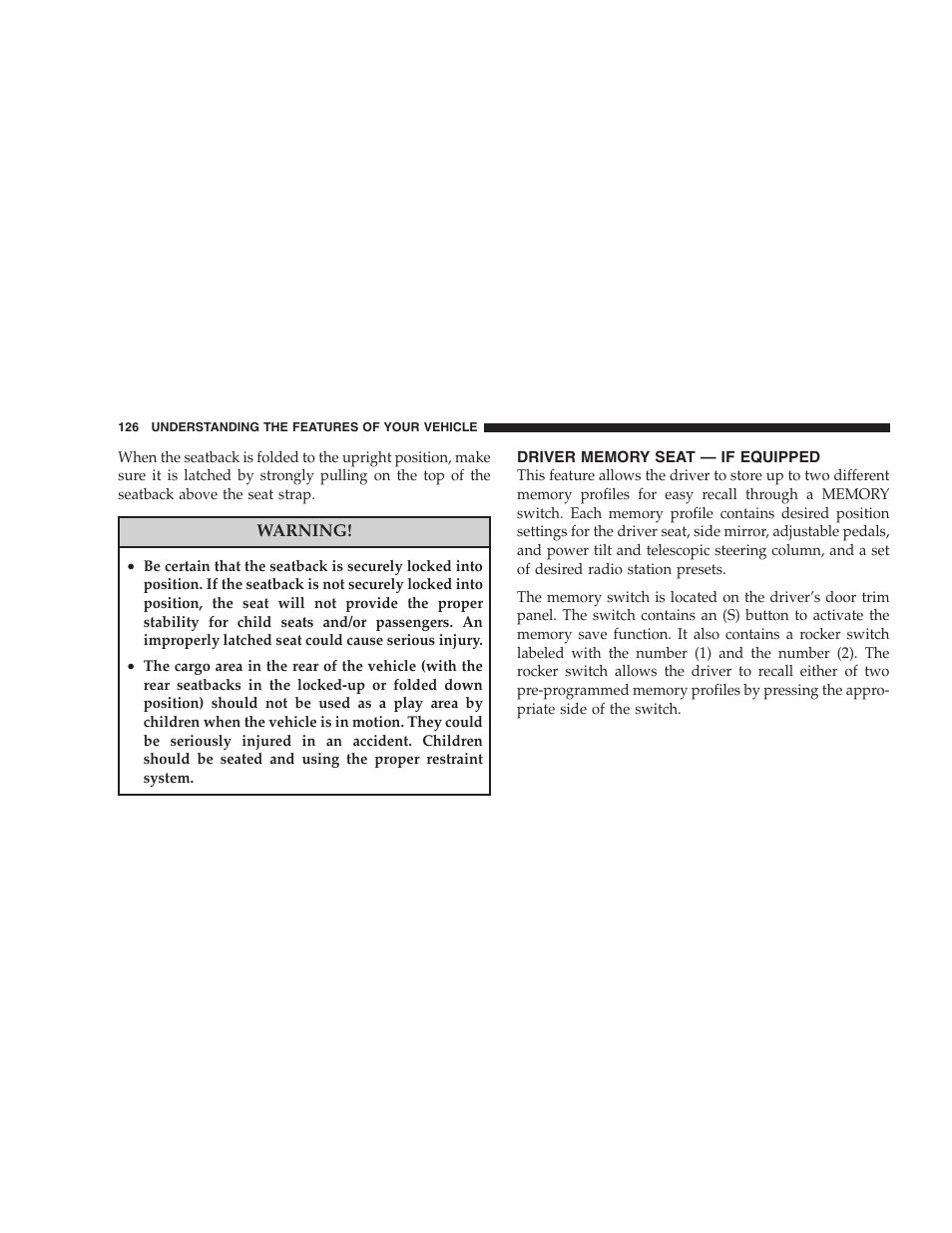 Driver memory seat - if equipped, Linking and unlinking the remote keyless, Entry (rke) transmitter to the memory feature | Memory position recall | Chrysler 2008 300 SRT User Manual | Page 128 / 482