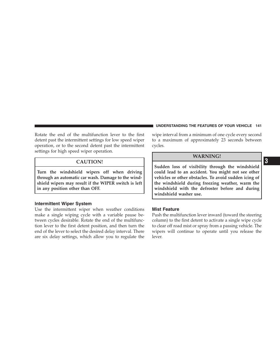 Intermittent wiper system, Mist feature, Adding washer fluid | Chrysler 2008 300 SRT User Manual | Page 143 / 482