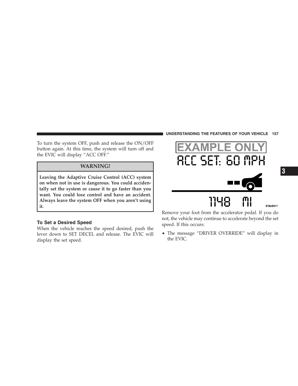 To set a desired speed, To resume speed, To vary the speed setting | Chrysler 2008 300 SRT User Manual | Page 159 / 482