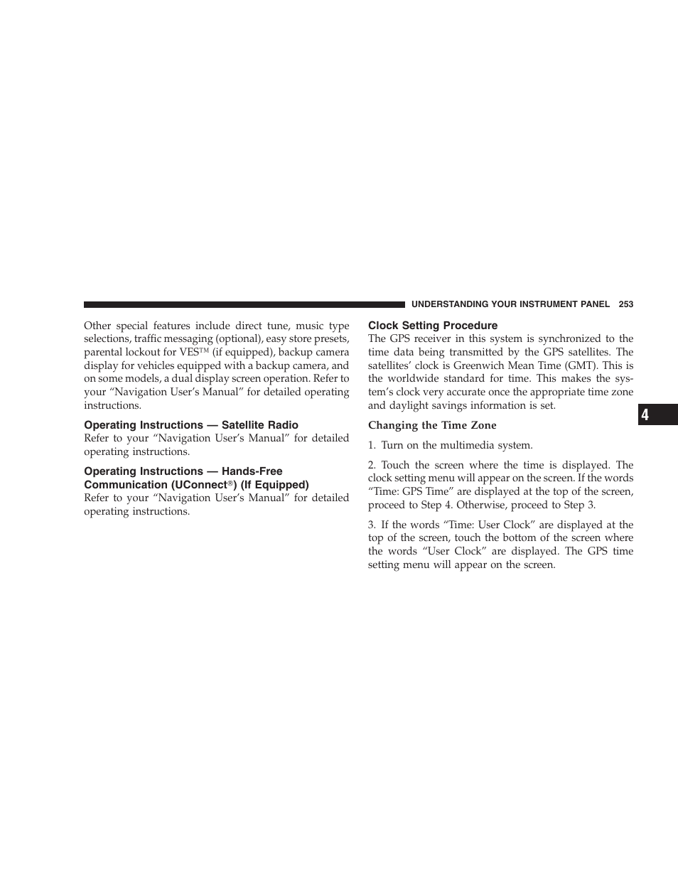 Operating instructions - satellite radio, Clock setting procedure, Sales code res — am/fm stereo radio with cd | Player (mp3 aux jack) | Chrysler 2008 300 SRT User Manual | Page 255 / 482