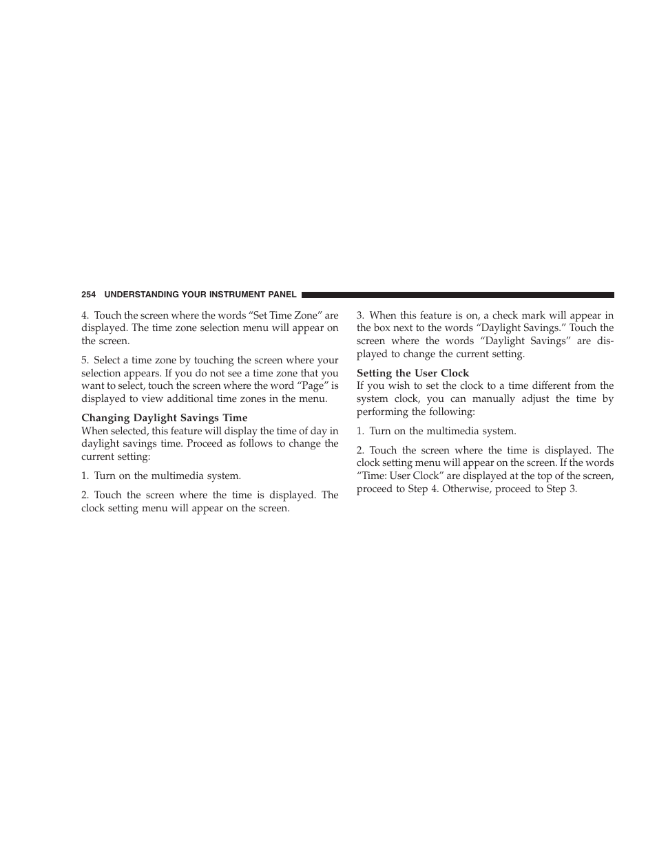 Operating instructions - radio mode | Chrysler 2008 300 SRT User Manual | Page 256 / 482