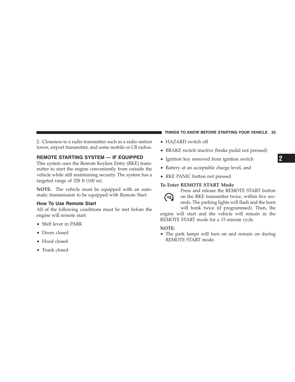 Remote starting system - if equipped, How to use remote start | Chrysler 2008 300 SRT User Manual | Page 27 / 482