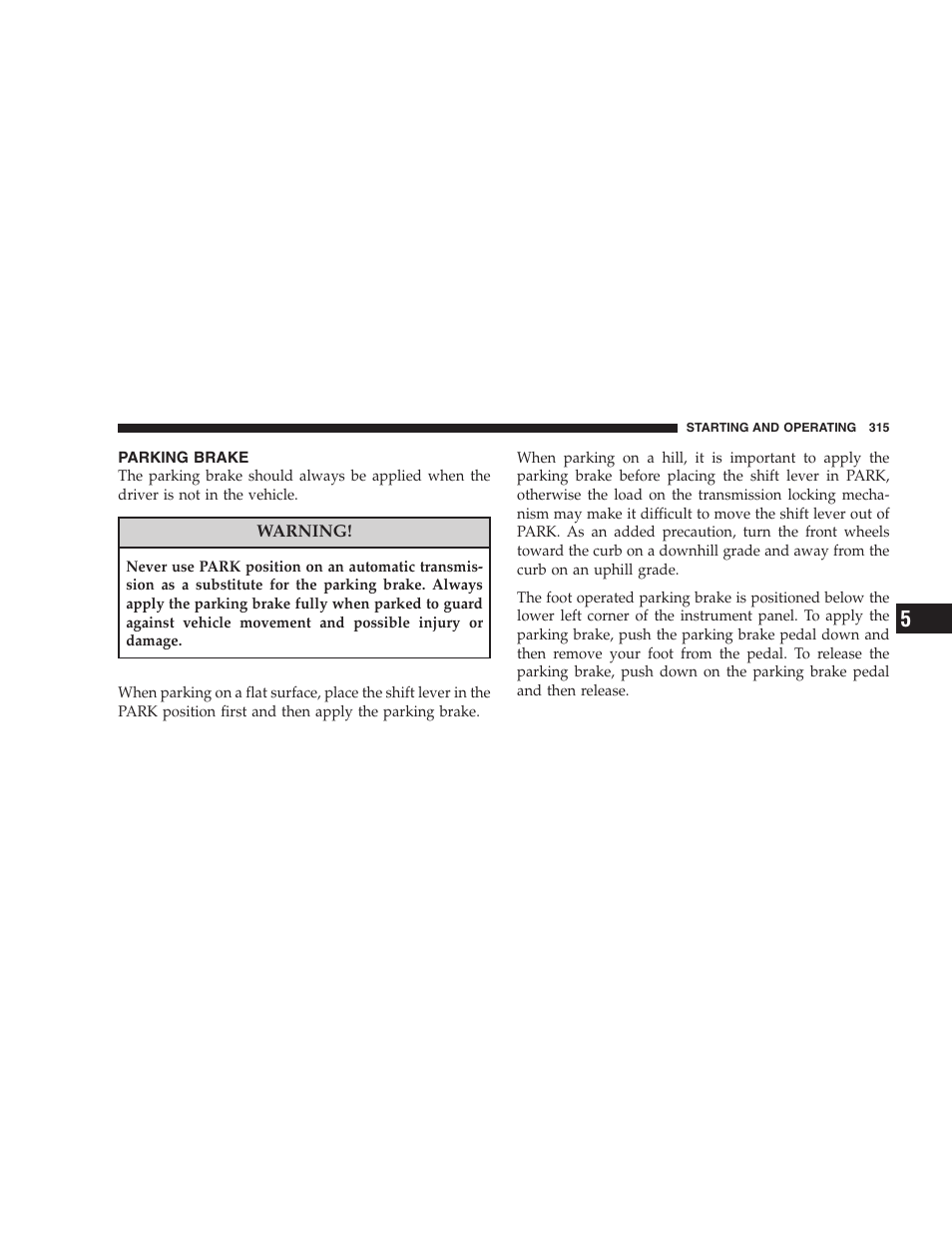 Parking brake | Chrysler 2008 300 SRT User Manual | Page 317 / 482