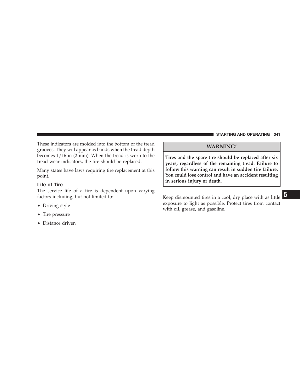 Life of tire, Tire spinning, Tread wear indicators | Chrysler 2008 300 SRT User Manual | Page 343 / 482