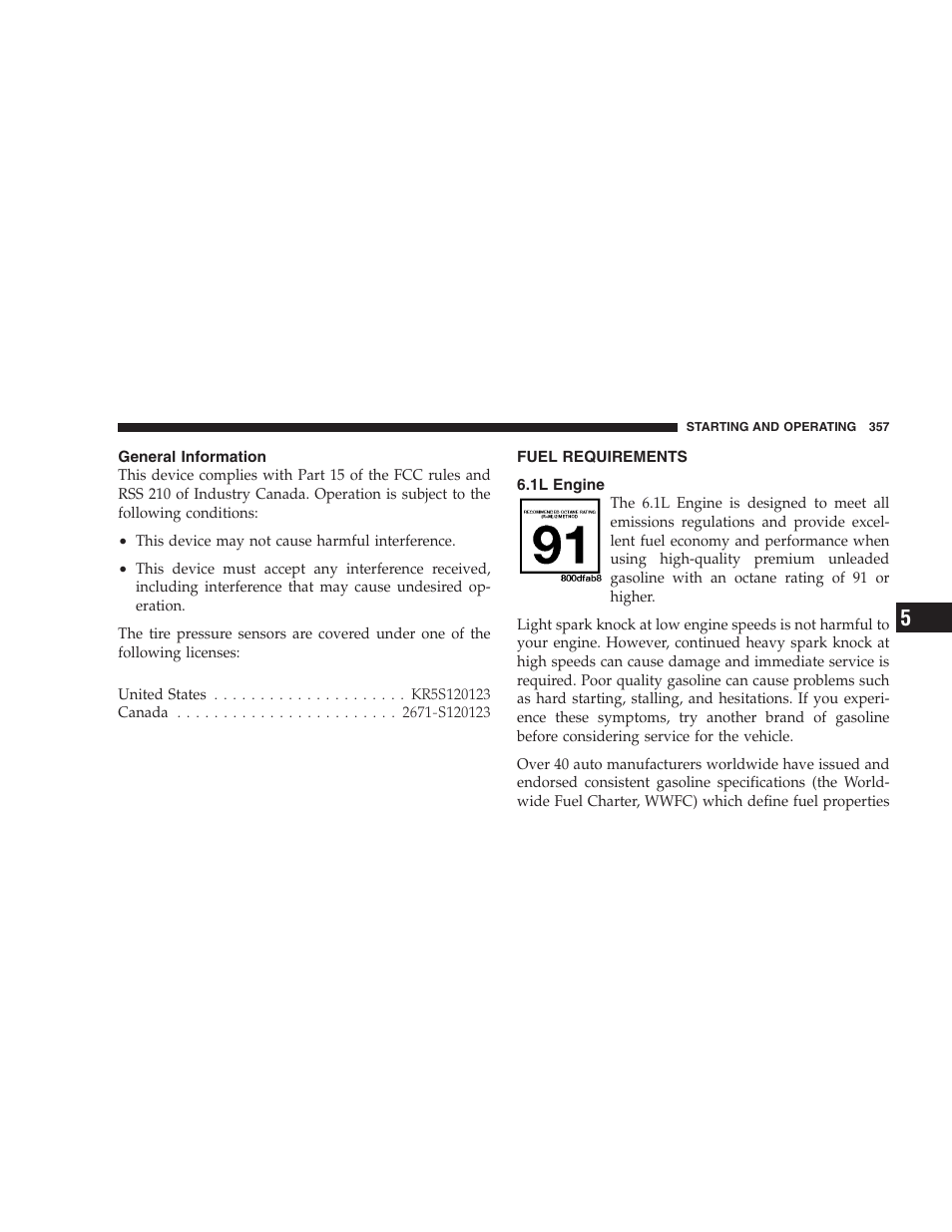 General information, Fuel requirements, 1l engine | Chrysler 2008 300 SRT User Manual | Page 359 / 482