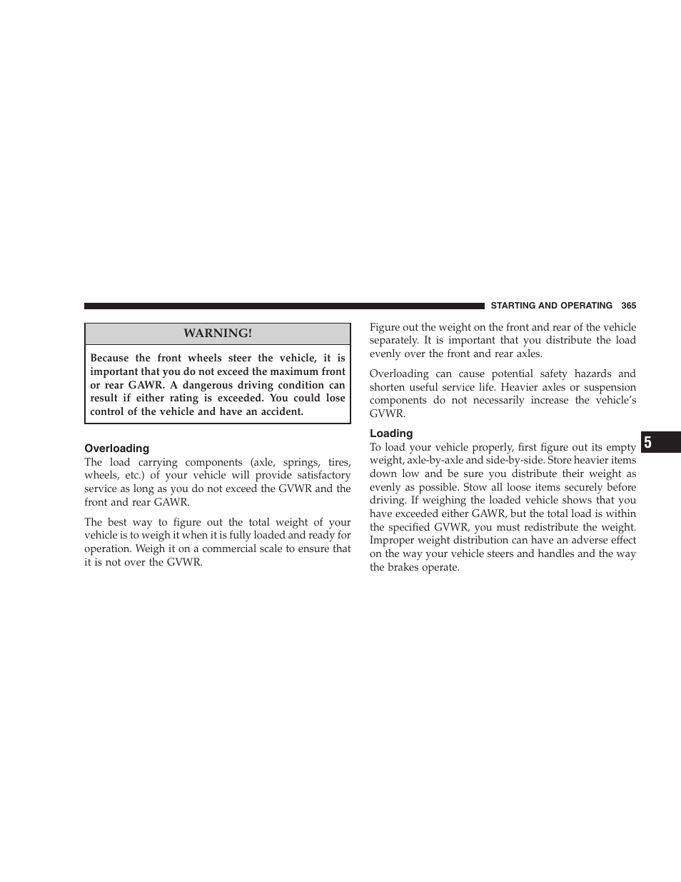 Overloading, Loading, Loose fuel filler cap message | Vehicle loading, Vehicle certification label | Chrysler 2008 300 SRT User Manual | Page 367 / 482