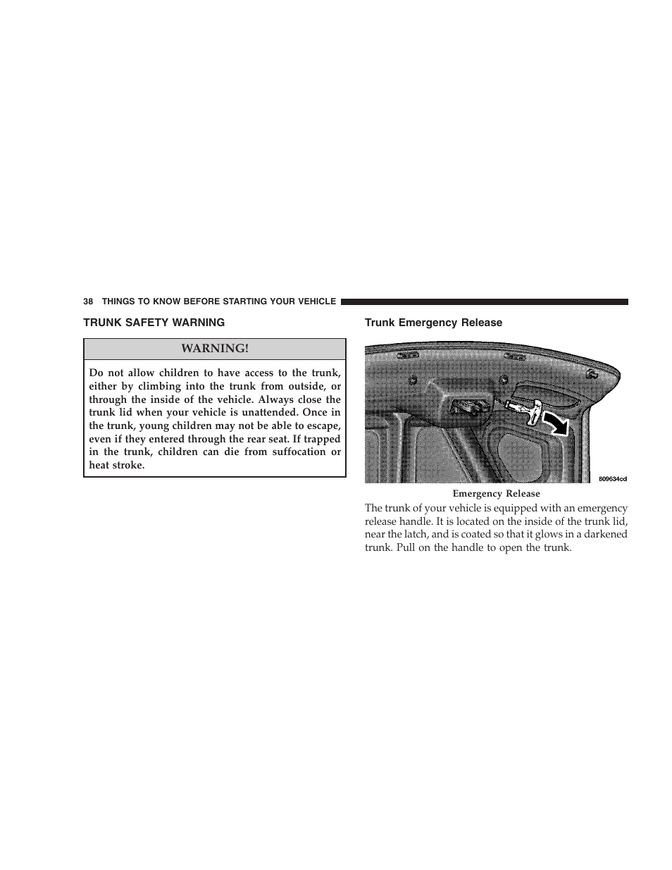 Trunk safety warning, Trunk emergency release, Occupant restraints | Chrysler 2008 300 SRT User Manual | Page 40 / 482