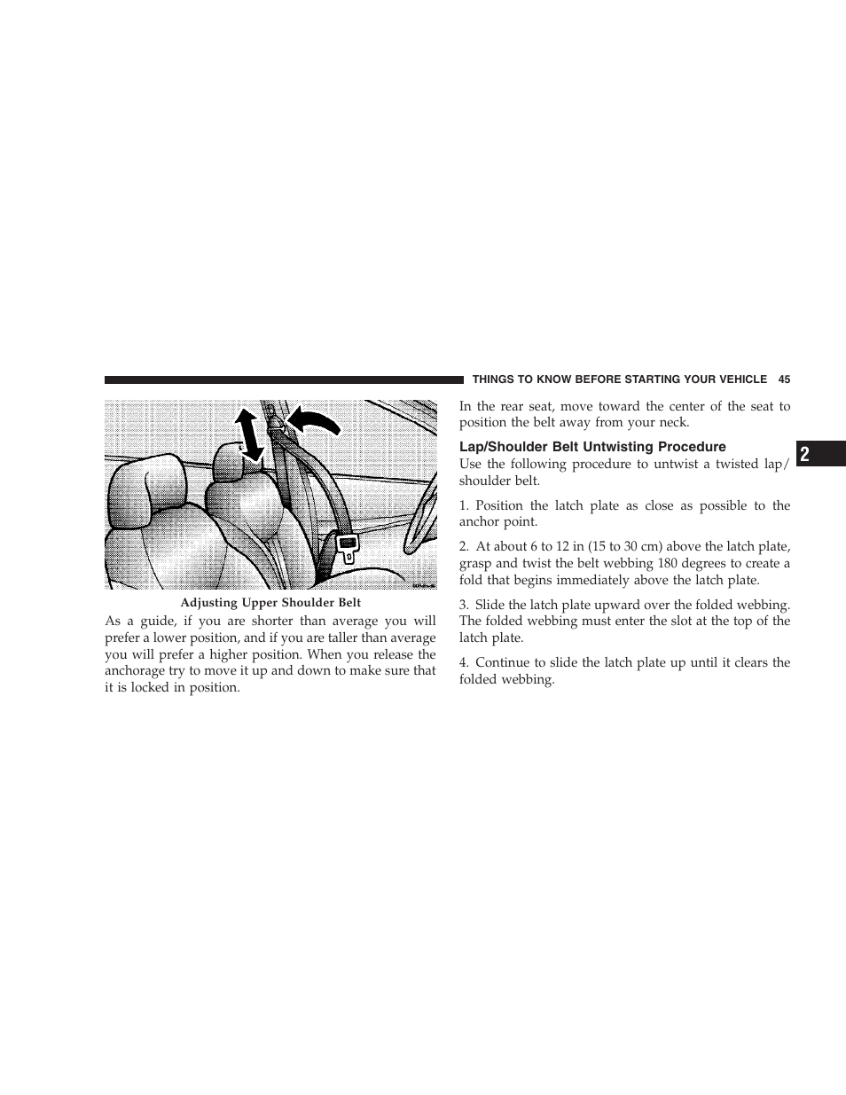 Lap/shoulder belt untwisting procedure, Seat belt pretensioners | Chrysler 2008 300 SRT User Manual | Page 47 / 482