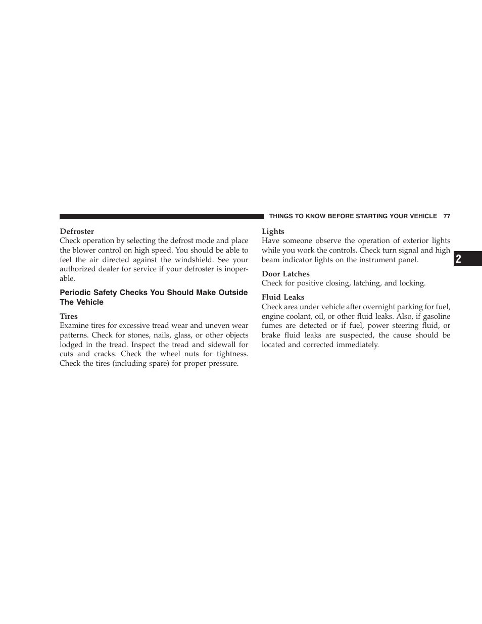 Understanding the features of your vehicle | Chrysler 2008 300 SRT User Manual | Page 79 / 482