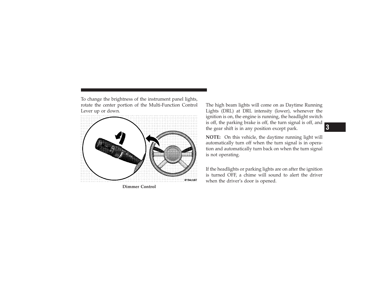Daytime running lights (drl) - if equipped, Lights-on reminder, Daytime running lights (drl) | If equipped | Chrysler 2008 PT Cruiser User Manual | Page 189 / 491