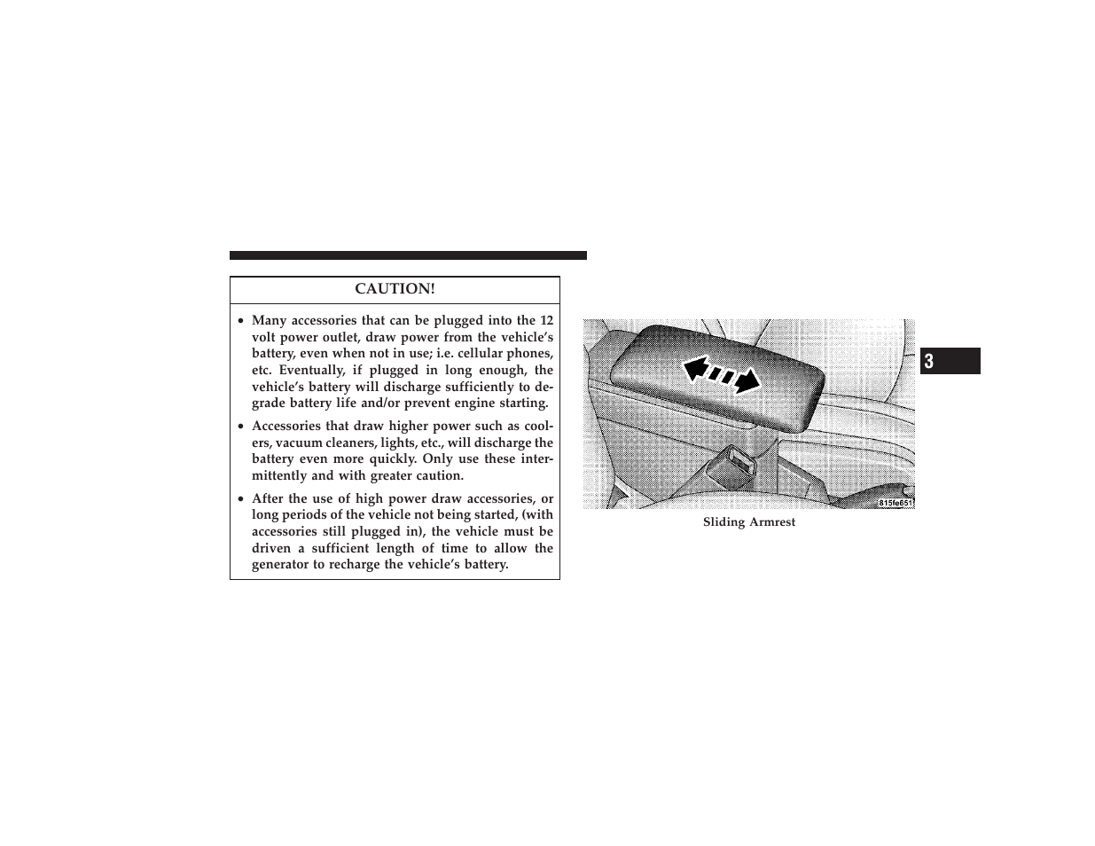 Storage, Center console/armrest storage bin | Chrysler 2008 PT Cruiser User Manual | Page 211 / 491