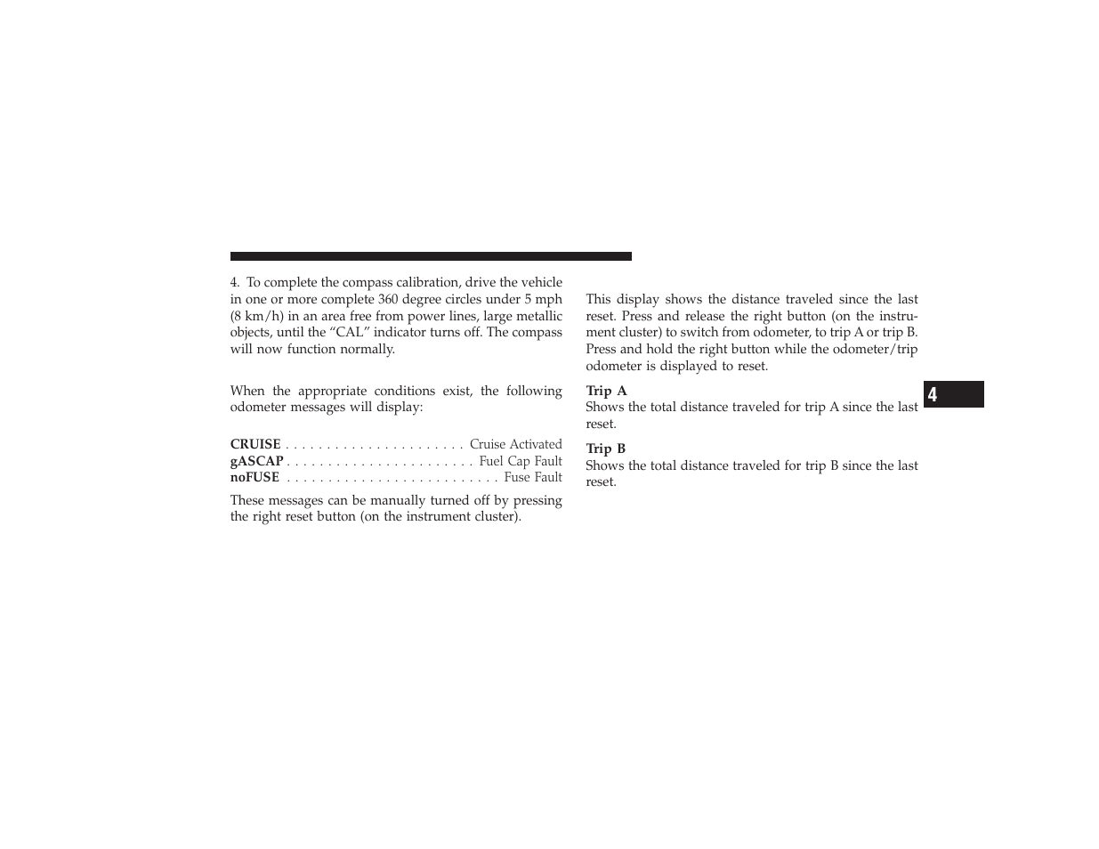 Odometer display, Trip odometer (odo) | Chrysler 2008 PT Cruiser User Manual | Page 241 / 491