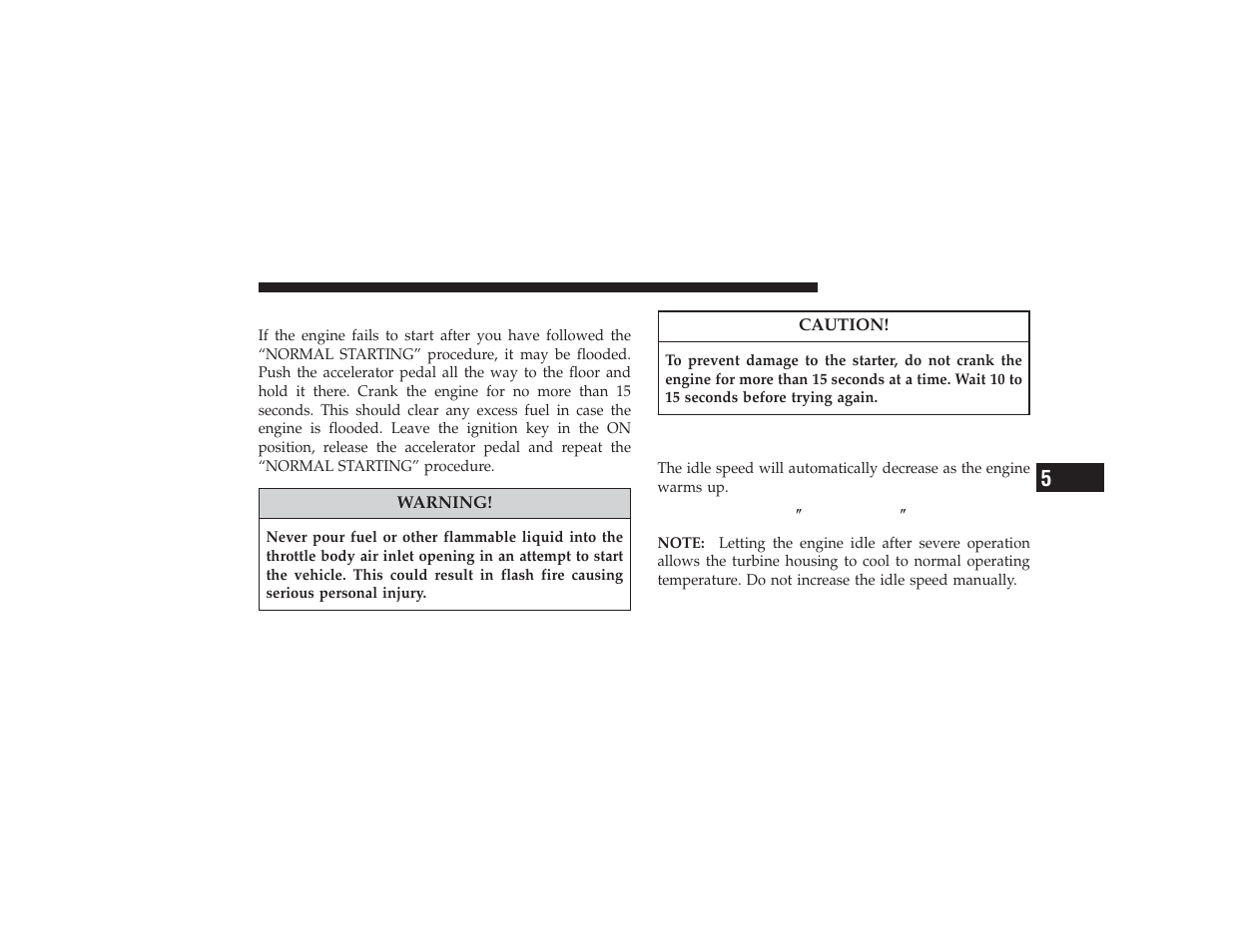 If the engine fails to start, After starting, Turbocharger cool-down | Turbocharger љcool-downљ | Chrysler 2008 PT Cruiser User Manual | Page 295 / 491