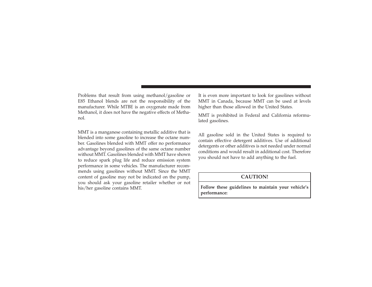 Mmt in gasoline, Materials added to fuel, Fuel system cautions | Chrysler 2008 PT Cruiser User Manual | Page 340 / 491