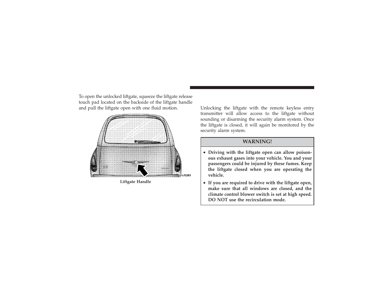 Opening the liftgate while the security alarm, Is activated | Chrysler 2008 PT Cruiser User Manual | Page 40 / 491
