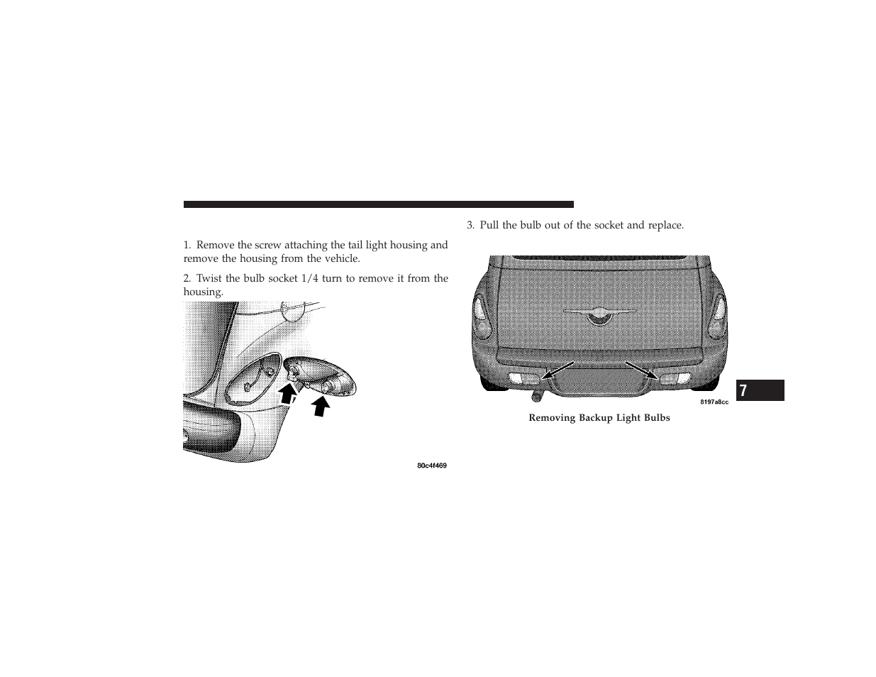 Tail/stop, and rear turn signal lights, Back up lights | Chrysler 2008 PT Cruiser User Manual | Page 429 / 491