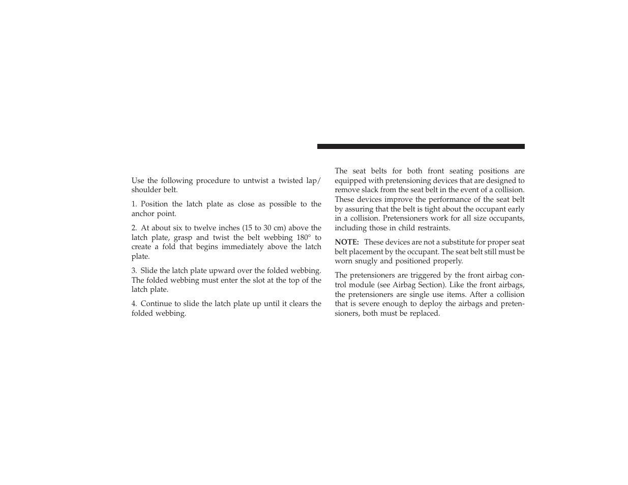 Lap/shoulder seat belt untwisting procedure, Seat belt pretensioners | Chrysler 2008 PT Cruiser User Manual | Page 90 / 491