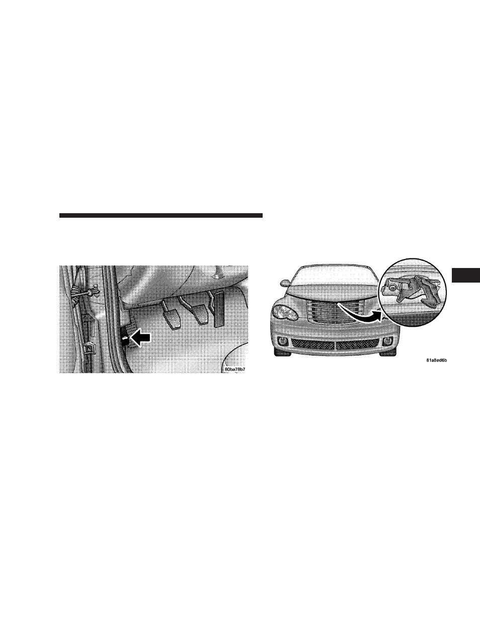 To open and close the hood | Chrysler 2008 PT Cruiser Convertible User Manual | Page 183 / 488