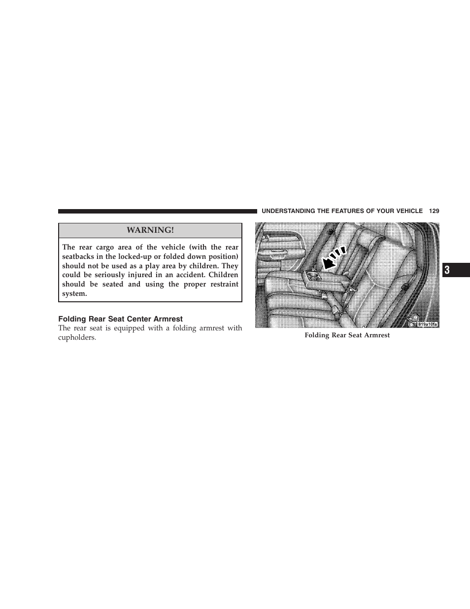 Folding rear seat center armrest | Chrysler 2008 Sebring Sedan User Manual | Page 131 / 494