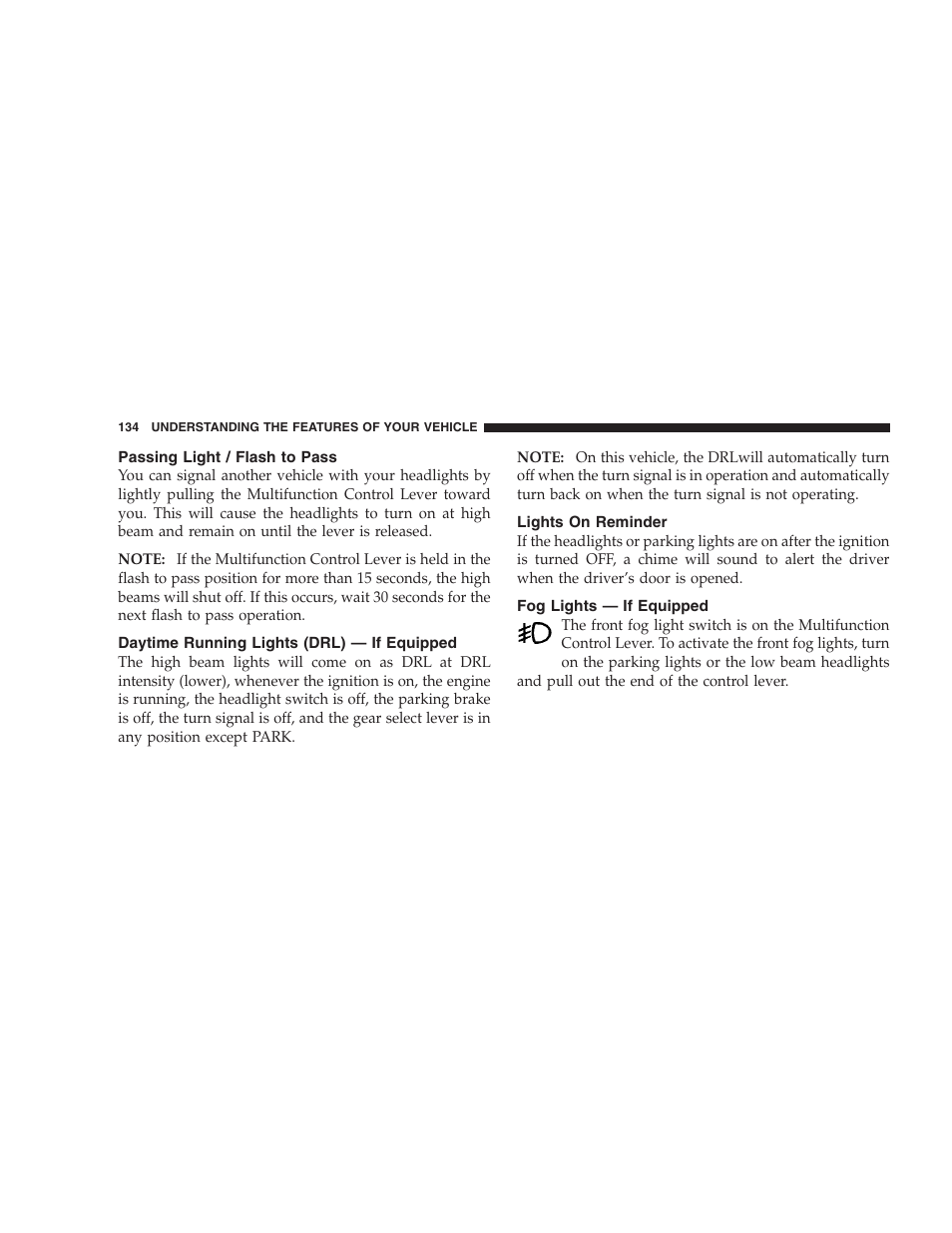 Passing light / flash to pass, Daytime running lights (drl) - if equipped, Lights on reminder | Fog lights - if equipped, Daytime running lights (drl), If equipped, Fog lights — if equipped | Chrysler 2008 Sebring Sedan User Manual | Page 136 / 494