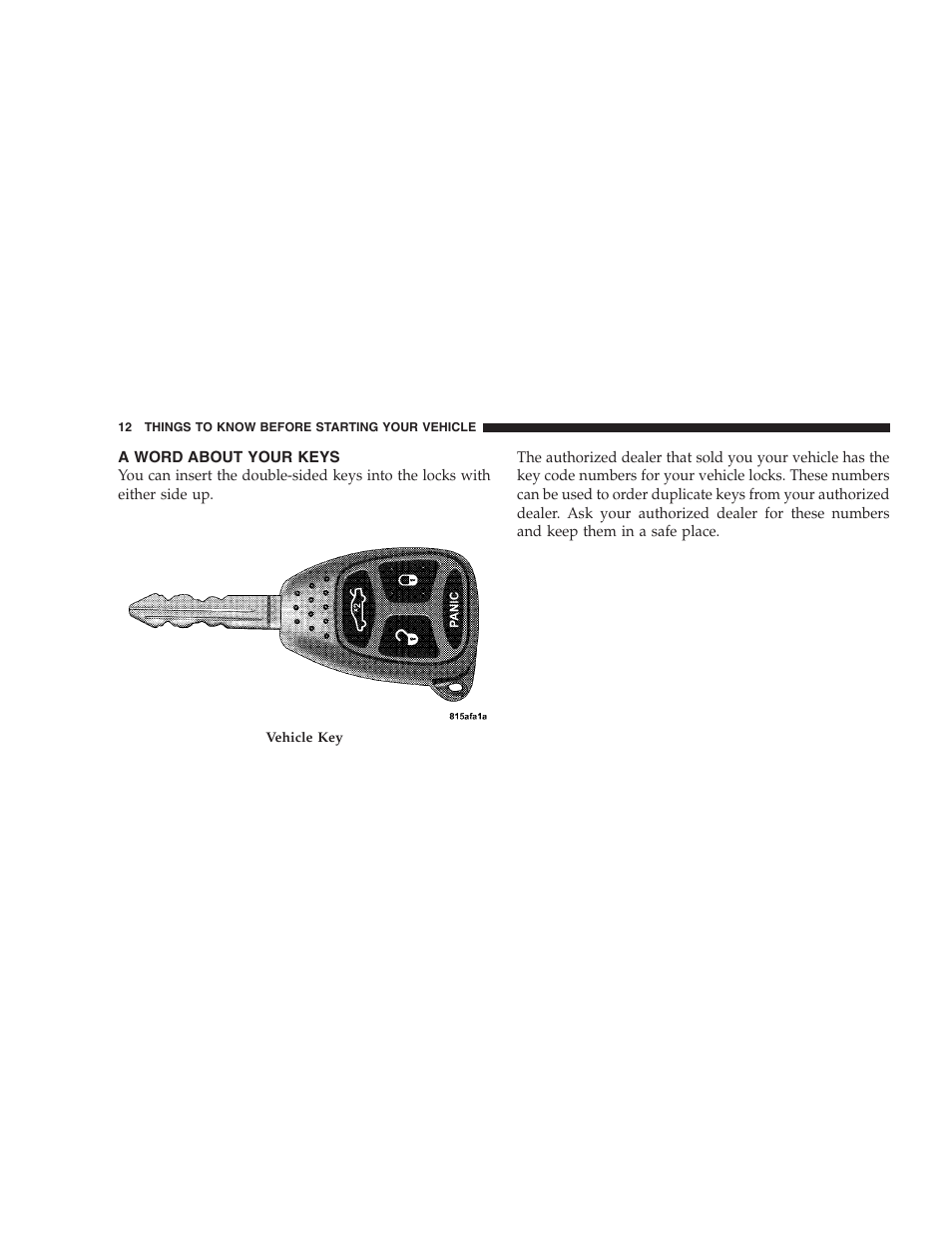 A word about your keys | Chrysler 2008 Sebring Sedan User Manual | Page 14 / 494