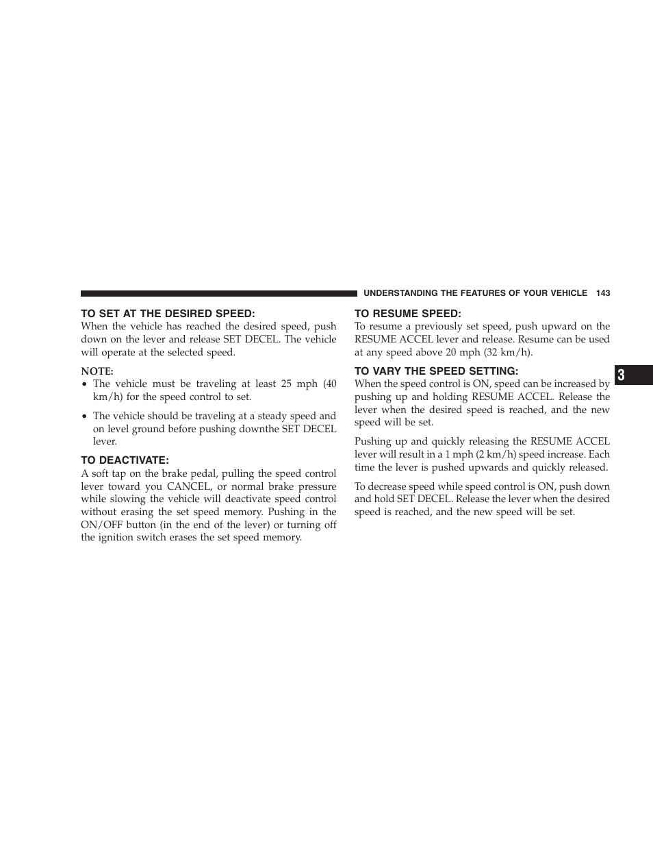 To set at the desired speed, To deactivate, To resume speed | To vary the speed setting | Chrysler 2008 Sebring Sedan User Manual | Page 145 / 494