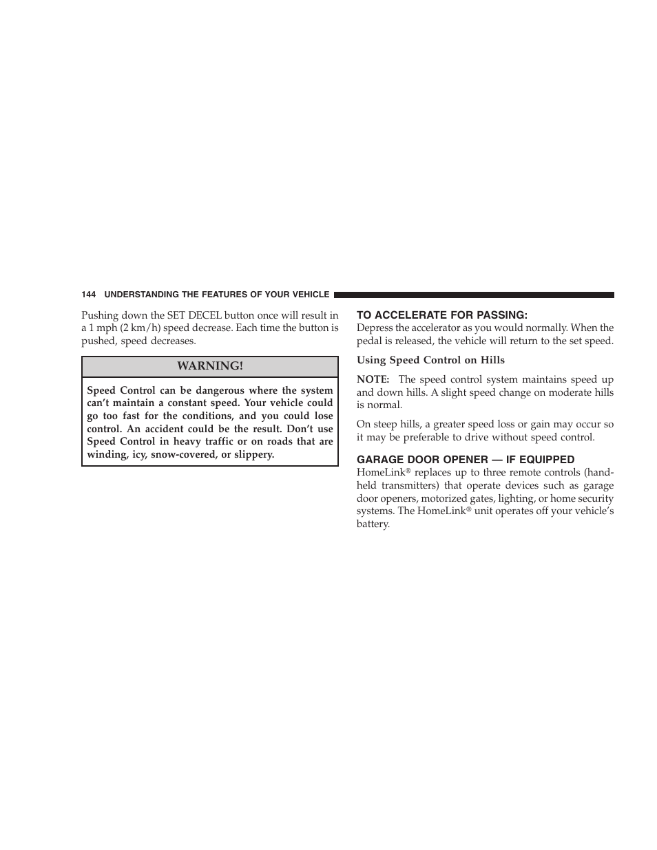 To accelerate for passing, Garage door opener - if equipped, Garage door opener — if equipped | Chrysler 2008 Sebring Sedan User Manual | Page 146 / 494