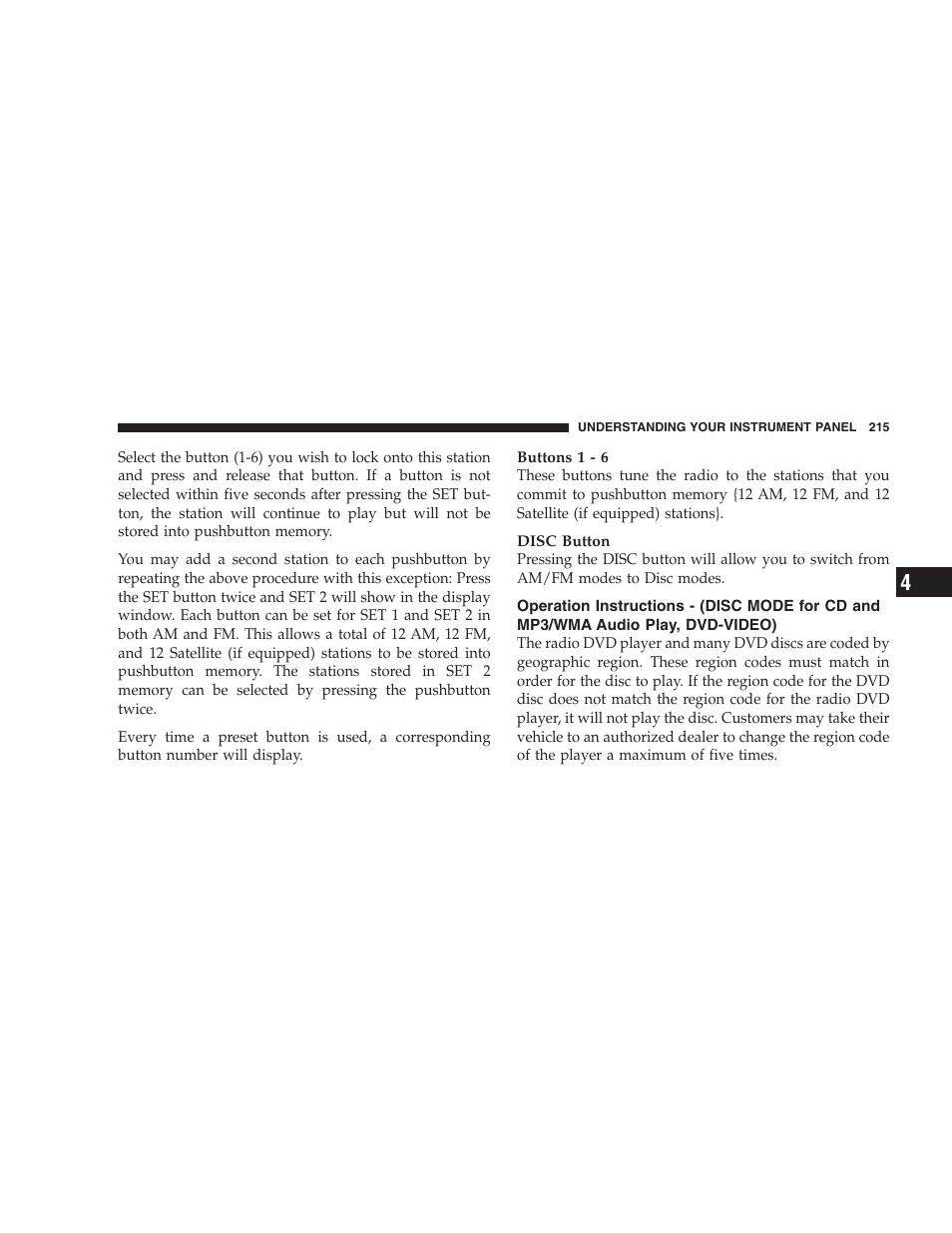 Operation instructions - (disc mode for cd, And mp3/wma audio play, dvd-video) | Chrysler 2008 Sebring Sedan User Manual | Page 217 / 494