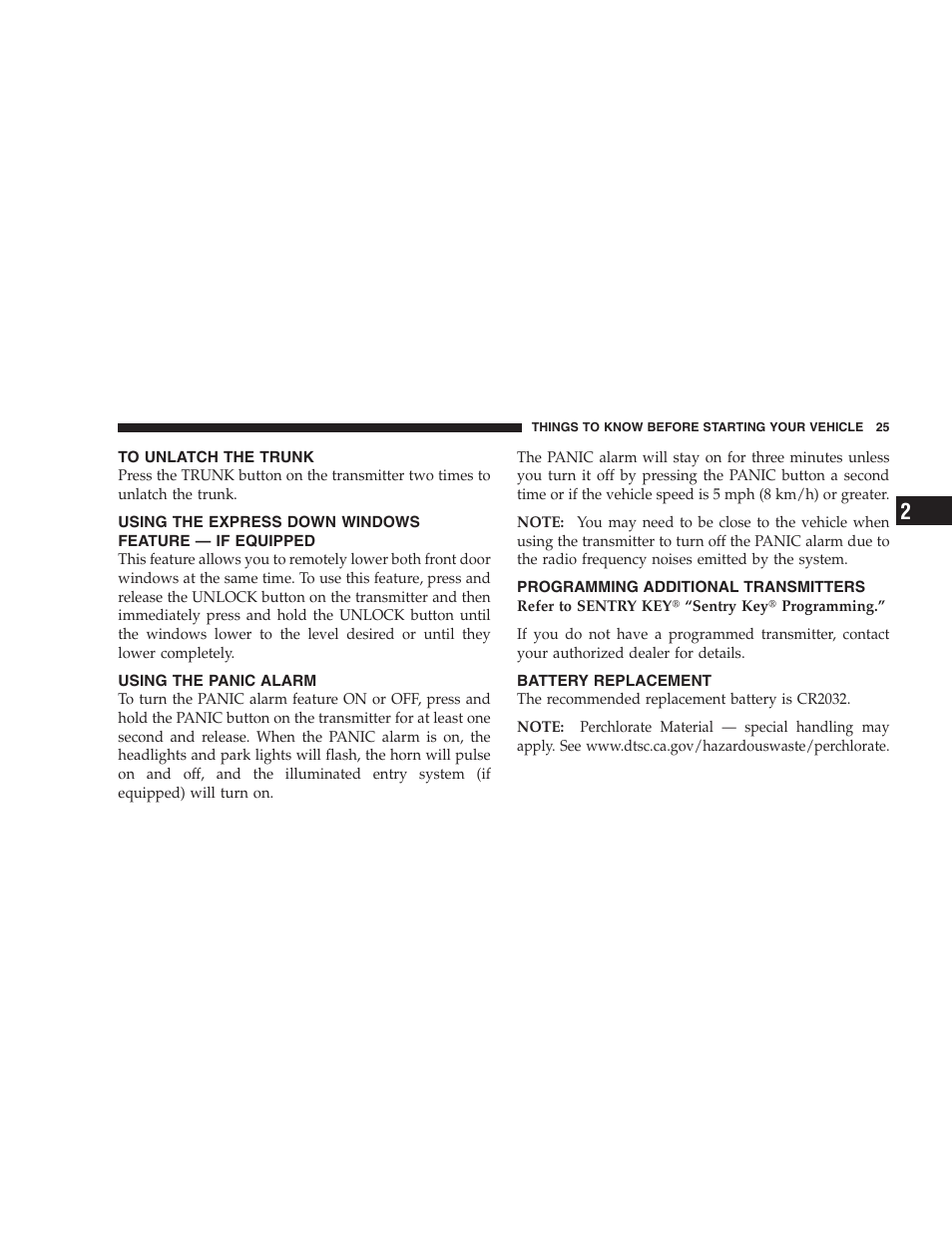 To unlatch the trunk, Using the panic alarm, Programming additional transmitters | Battery replacement, Using the express down windows feature, If equipped | Chrysler 2008 Sebring Sedan User Manual | Page 27 / 494