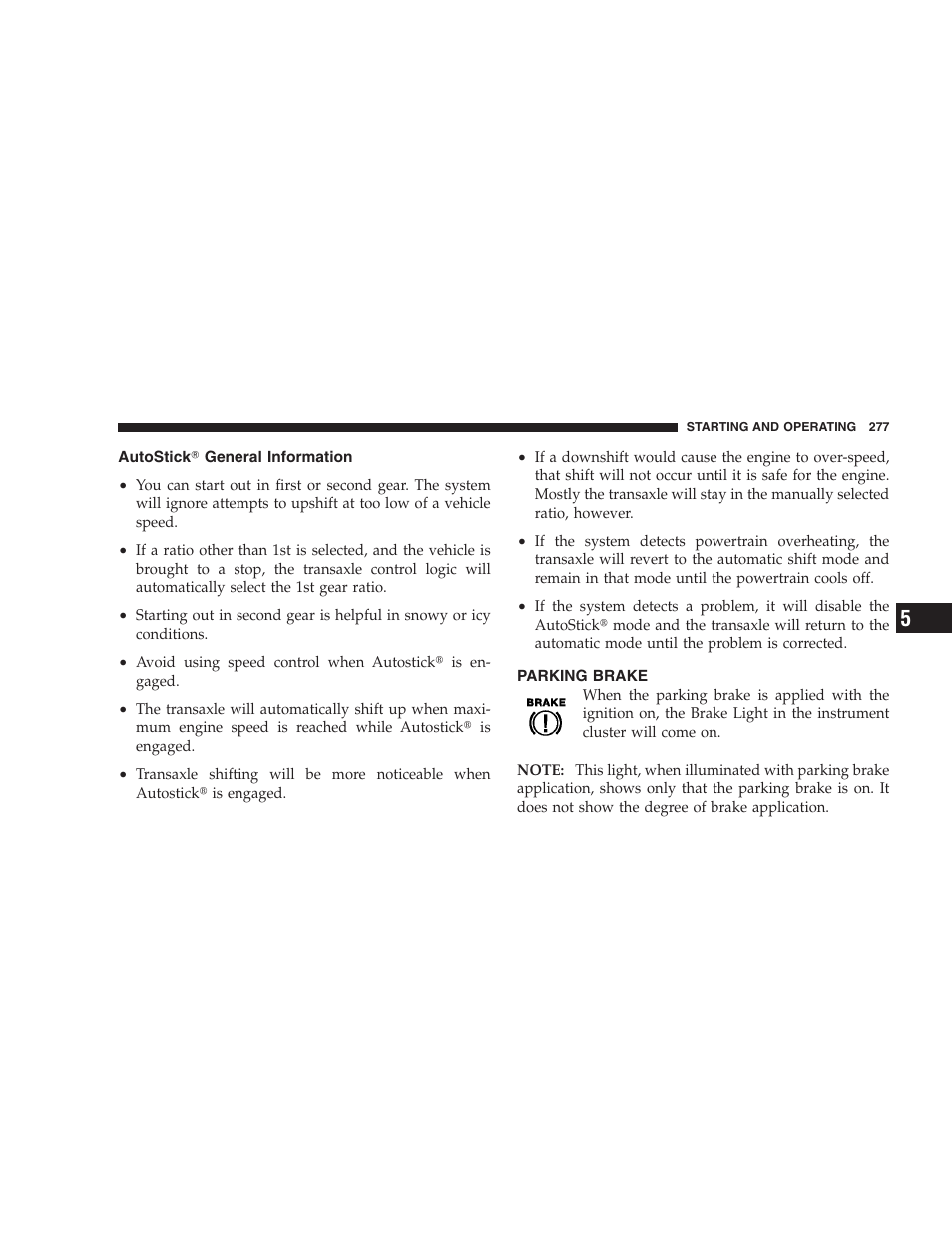 Autostick general information, Parking brake, Autostick௡ general information | Chrysler 2008 Sebring Sedan User Manual | Page 279 / 494