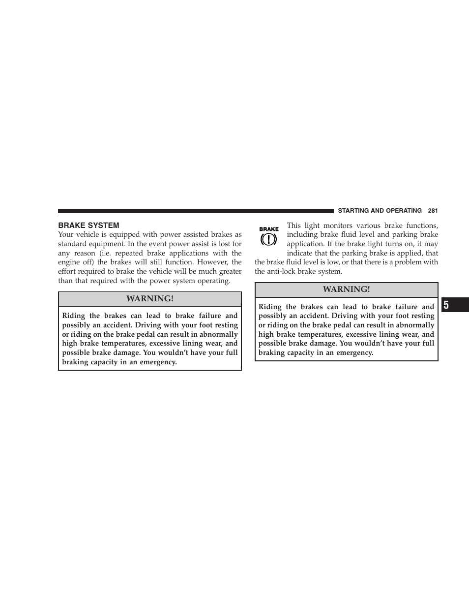 Brake system | Chrysler 2008 Sebring Sedan User Manual | Page 283 / 494