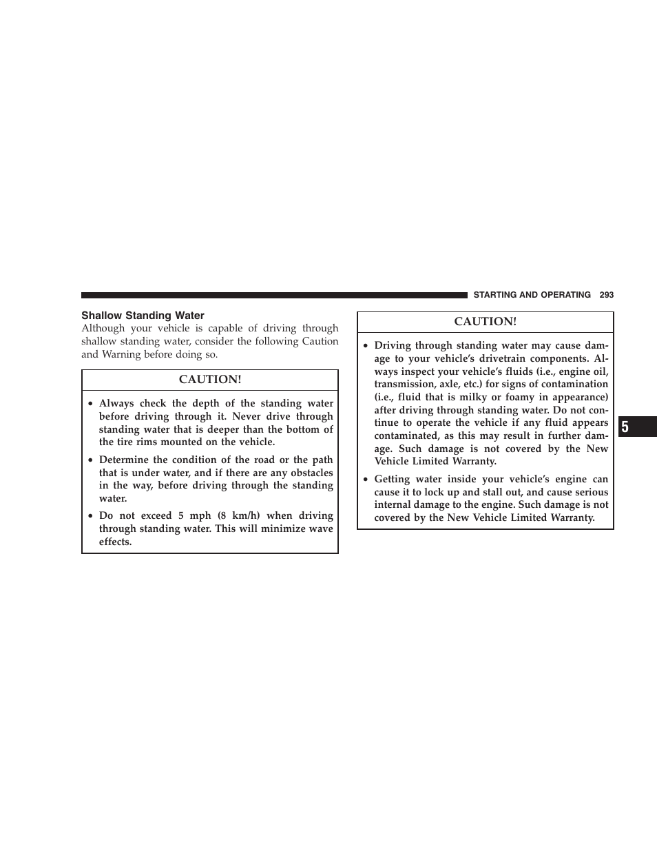 Shallow standing water | Chrysler 2008 Sebring Sedan User Manual | Page 295 / 494