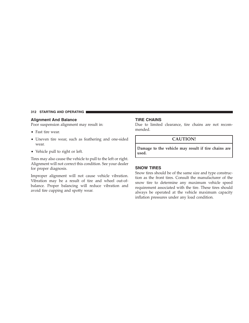 Alignment and balance, Tire chains, Snow tires | Chrysler 2008 Sebring Sedan User Manual | Page 314 / 494