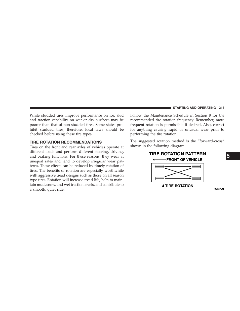 Tire rotation recommendations, Tire pressure monitor system (tpms) - if equipped | Chrysler 2008 Sebring Sedan User Manual | Page 315 / 494